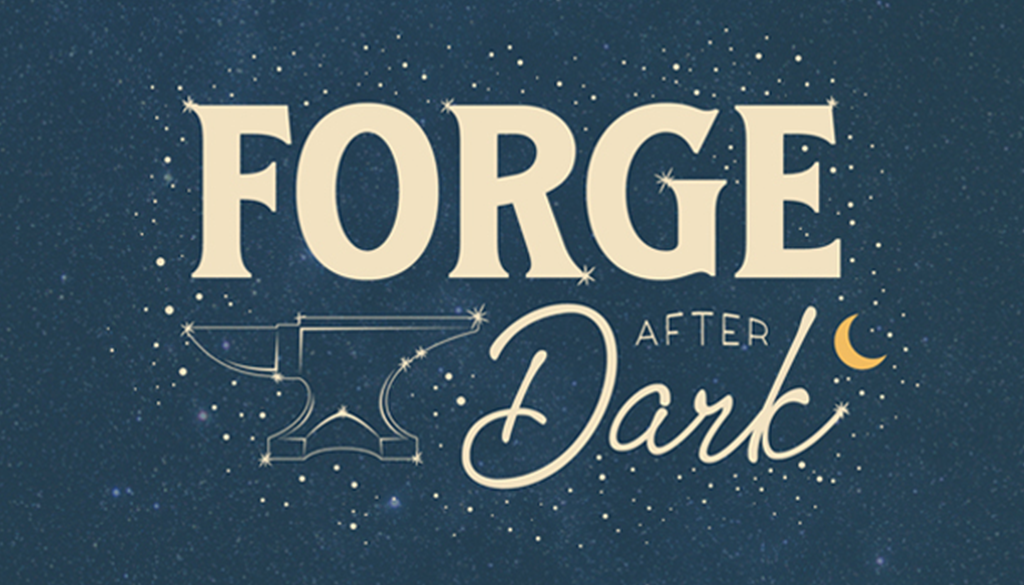 Join Us for Forged After Dark